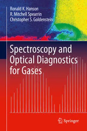 Hanson / Spearrin / Goldenstein |  Spectroscopy and Optical Diagnostics for Gases | eBook | Sack Fachmedien