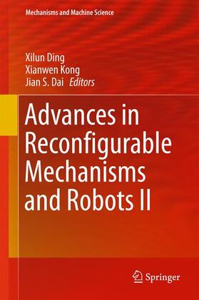 Ding / Dai / Kong |  Advances in Reconfigurable Mechanisms and Robots II | Buch |  Sack Fachmedien