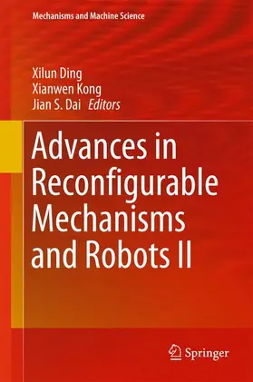 Ding / Dai / Kong |  Advances in Reconfigurable Mechanisms and Robots II | Buch |  Sack Fachmedien