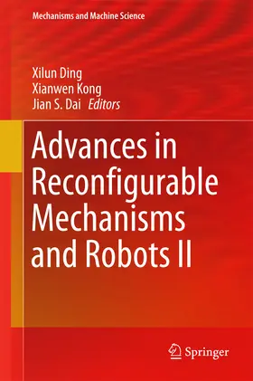 Ding / Kong / Dai |  Advances in Reconfigurable Mechanisms and Robots II | eBook | Sack Fachmedien