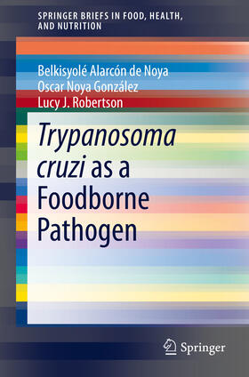 de Noya / González / Robertson | Trypanosoma cruzi as a Foodborne Pathogen | E-Book | sack.de