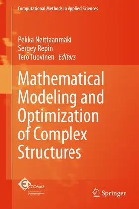 Neittaanmäki / Repin / Tuovinen |  Mathematical Modeling and Optimization of Complex Structures | eBook | Sack Fachmedien