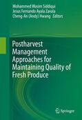 Siddiqui / Hwang / Ayala Zavala |  Postharvest Management Approaches for Maintaining Quality of Fresh Produce | Buch |  Sack Fachmedien