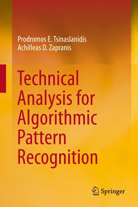Tsinaslanidis / Zapranis | Technical Analysis for Algorithmic Pattern Recognition | E-Book | sack.de