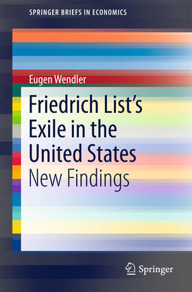 Wendler | Friedrich List’s Exile in the United States | E-Book | sack.de