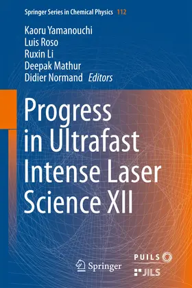 Yamanouchi / Roso / Li | Progress in Ultrafast Intense Laser Science XII | E-Book | sack.de