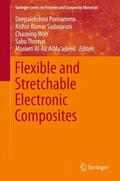 Ponnamma / Sadasivuni / Al-Ali AlMa'adeed |  Flexible and Stretchable Electronic Composites | Buch |  Sack Fachmedien