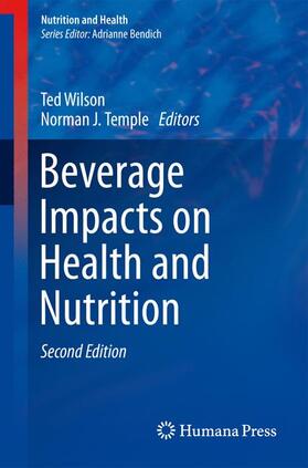 Temple / Wilson |  Beverage Impacts on Health and Nutrition | Buch |  Sack Fachmedien