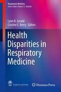 Berry / Gerald |  Health Disparities in Respiratory Medicine | Buch |  Sack Fachmedien