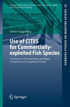 Guggisberg |  The Use of CITES for Commercially-exploited Fish Species | Buch |  Sack Fachmedien