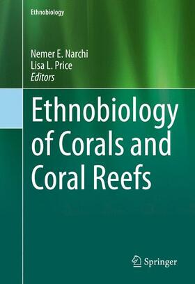 Price / Narchi | Ethnobiology of Corals and Coral Reefs | Buch | 978-3-319-23762-6 | sack.de