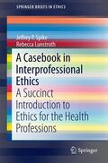 Lunstroth / Spike |  A Casebook in Interprofessional Ethics | Buch |  Sack Fachmedien