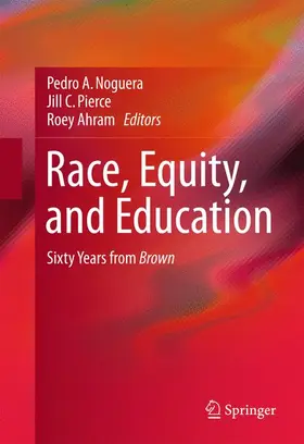 Noguera / Ahram / Pierce |  Race, Equity, and Education | Buch |  Sack Fachmedien