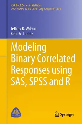 Wilson / Lorenz | Modeling Binary Correlated Responses using SAS, SPSS and R | Buch | 978-3-319-23804-3 | www.sack.de