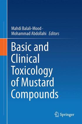Abdollahi / Balali-Mood | Basic and Clinical Toxicology of Mustard Compounds | Buch | 978-3-319-23873-9 | sack.de