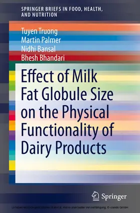 Truong / Palmer / Bansal | Effect of Milk Fat Globule Size on the Physical Functionality of Dairy Products | E-Book | sack.de