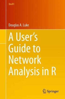 Luke |  A User¿s Guide to Network Analysis in R | Buch |  Sack Fachmedien