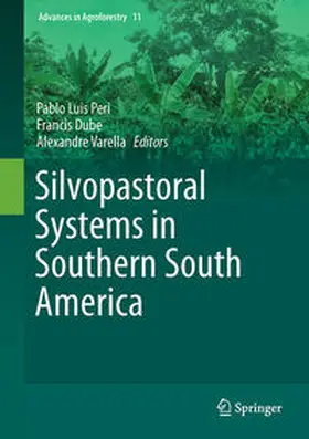 Peri / Varella / Dube |  Silvopastoral Systems in Southern South America | Buch |  Sack Fachmedien