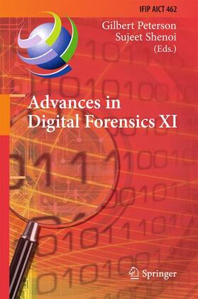 Shenoi / Peterson | Advances in Digital Forensics XI | Buch | 978-3-319-24122-7 | sack.de