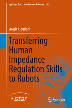 Ajoudani | Transferring Human Impedance Regulation Skills to Robots | E-Book | www.sack.de