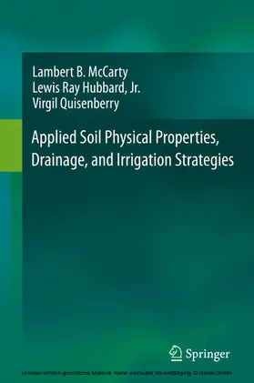 McCarty / Hubbard, Jr. / Hubbard |  Applied Soil Physical Properties, Drainage, and Irrigation Strategies. | eBook | Sack Fachmedien