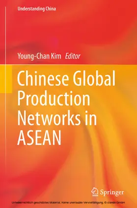 Kim |  Chinese Global Production Networks in ASEAN | eBook | Sack Fachmedien