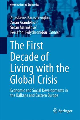 Karasavvoglou / Polychronidou / Arandelovic |  The First Decade of Living with the Global Crisis | Buch |  Sack Fachmedien