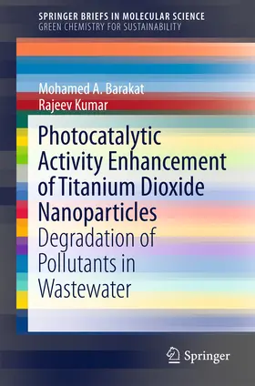 A. Barakat / Kumar | Photocatalytic Activity Enhancement of Titanium Dioxide Nanoparticles | E-Book | sack.de