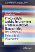 A. Barakat / Kumar |  Photocatalytic Activity Enhancement of Titanium Dioxide Nanoparticles | eBook | Sack Fachmedien