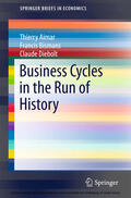 Aimar / Bismans / Diebolt |  Business Cycles in the Run of History | eBook | Sack Fachmedien