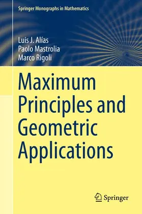 Alías / Mastrolia / Rigoli |  Maximum Principles and Geometric Applications | Buch |  Sack Fachmedien
