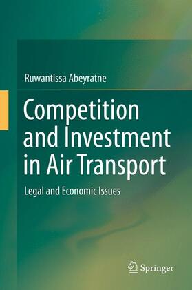 Abeyratne | Competition and Investment in Air Transport | Buch | 978-3-319-24371-9 | sack.de