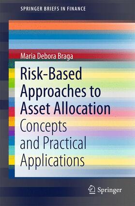 Braga | Risk-Based Approaches to Asset Allocation | Buch | 978-3-319-24380-1 | sack.de