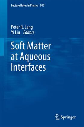 Liu / Lang | Soft Matter at Aqueous Interfaces | Buch | 978-3-319-24500-3 | sack.de