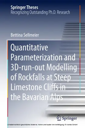 Sellmeier | Quantitative Parameterization and 3D-run-out Modelling of Rockfalls at Steep Limestone Cliffs in the Bavarian Alps | E-Book | sack.de