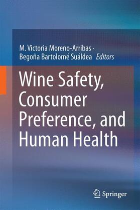 Bartolomé Suáldea / Moreno-Arribas | Wine Safety, Consumer Preference, and Human Health | Buch | 978-3-319-24512-6 | sack.de