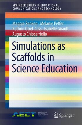 Renken / Peffer / Chiocarriello | Simulations as Scaffolds in Science Education | Buch | 978-3-319-24613-0 | sack.de