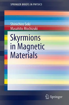 Mochizuki / Seki |  Skyrmions in Magnetic Materials | Buch |  Sack Fachmedien