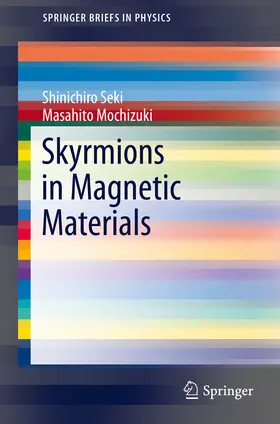 Seki / Mochizuki |  Skyrmions in Magnetic Materials | eBook | Sack Fachmedien