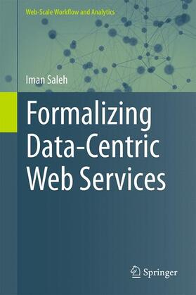 Saleh | Formalizing Data-Centric Web Services | Buch | 978-3-319-24676-5 | sack.de