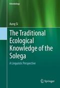 Si |  The Traditional Ecological Knowledge of the Solega | Buch |  Sack Fachmedien