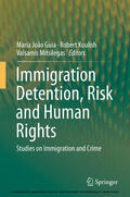Guia / Koulish / Mitsilegas |  Immigration Detention, Risk and Human Rights | eBook | Sack Fachmedien