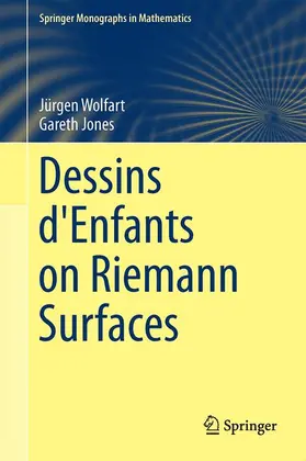 Wolfart / Jones |  Dessins d'Enfants on Riemann Surfaces | Buch |  Sack Fachmedien