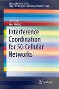 Zhang / Yang |  Interference Coordination for 5G Cellular Networks | Buch |  Sack Fachmedien