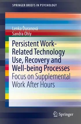 Duranová / Duranová / Ohly | Persistent Work-related Technology Use, Recovery and Well-being Processes | E-Book | sack.de