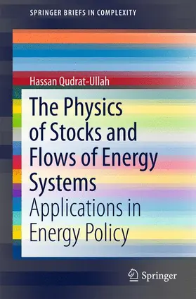 Qudrat-Ullah |  The Physics of Stocks and Flows of Energy Systems | Buch |  Sack Fachmedien