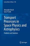 Zank / Dosch |  Transport Processes in Space Physics and Astrophysics | Buch |  Sack Fachmedien