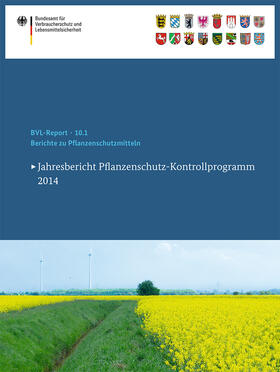 Bundesamt für Verbraucherschutz und Lebe |  Berichte zu Pflanzenschutzmitteln 2014 | eBook | Sack Fachmedien