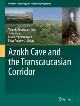 Fernández-Jalvo / King / Yepiskoposyan | Azokh Cave and the Transcaucasian Corridor | E-Book | www.sack.de