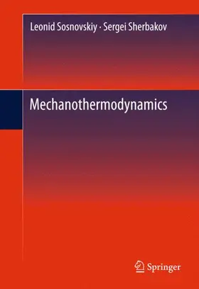 Sosnovskiy / Sherbakov | Mechanothermodynamics | Buch | 978-3-319-24979-7 | www.sack.de